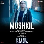 Mushkil - Blind