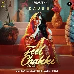 Feel Chakki - Kaur B