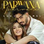 Parwana - Karan Sehmbi
