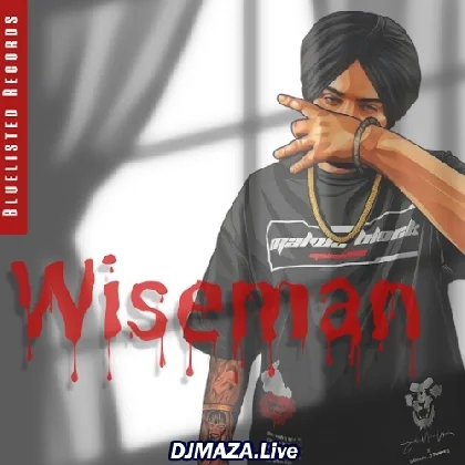 Wiseman - Sidhu Moose Wala