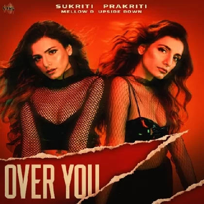 Over You - Sukriti Kakar