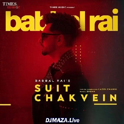 Suit Chakvein - Babbal Rai