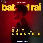 Suit Chakvein - Babbal Rai