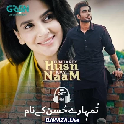 Tumharey Husn Key Naam OST