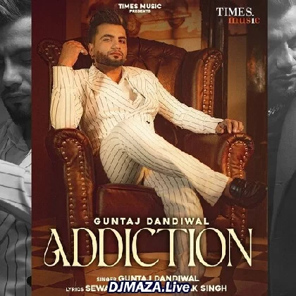 Addiction - Guntaj Dandiwal