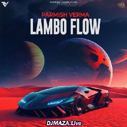 Lambo Flow - Parmish Verma