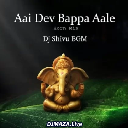 Aai Dev Bappa Aale