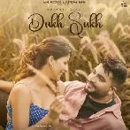 Dukh Sukh - Gurprit Gill