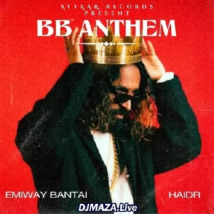 BB Anthem - Emiway Bantai