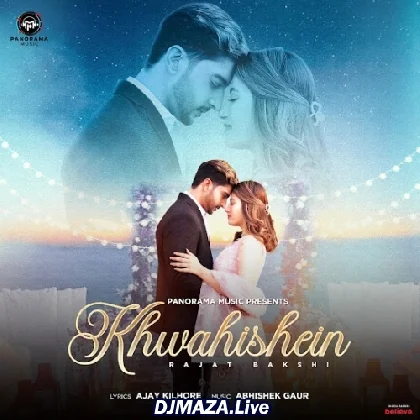 Khwahishein - Rajat Bakshi