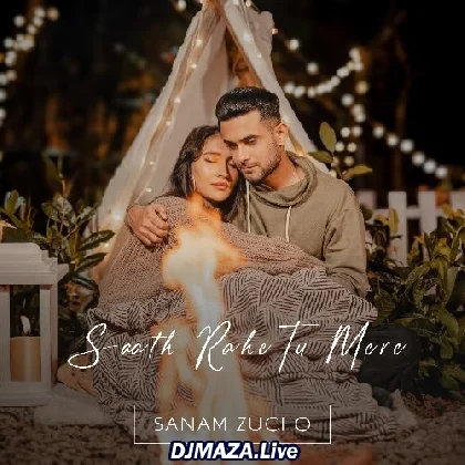 Sath Rahe Tu Mere - Sanam Zucho