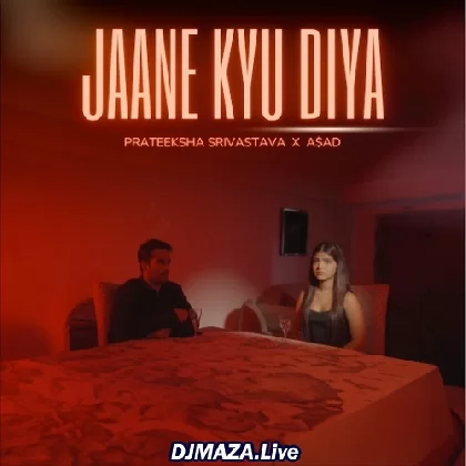 Jaane Kyu Diya - Prateeksha Srivastava