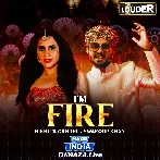 I Am Fire - Nikhita Gandhi