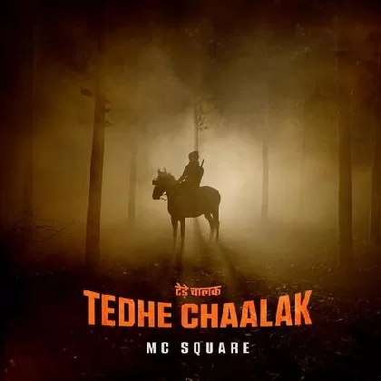 Tedhe Chaalak - MC Square