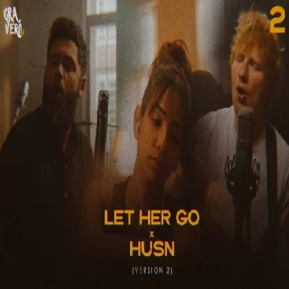 Let Her Go x Husn