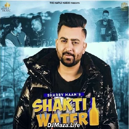 Shakti Water - Sharry Mann