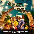 Jija Tu Kala - Meet Kaur