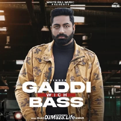 Gaddi Wich Bass - Davinder