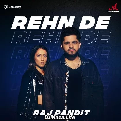 Rehn De - Raj Pandit