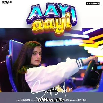 Aayi Aayi - Sofia Inder