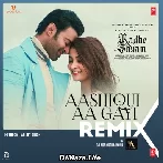 Aashiqui Aa Gayi Remix - DJ Akanksha Popli