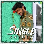 Single Anthem - Pratik Kundu