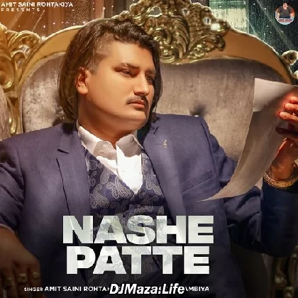 Nashe Patte - Amit Saini Rohtakiya