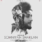 Sohniyan Shaklan - Khan Saab