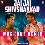 Jai Jai Shivshankar - Workout Remix