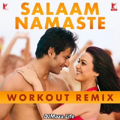 Salaam Namaste - Workout Remix