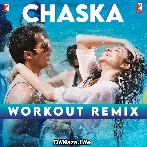 Chaska - Workout Remix