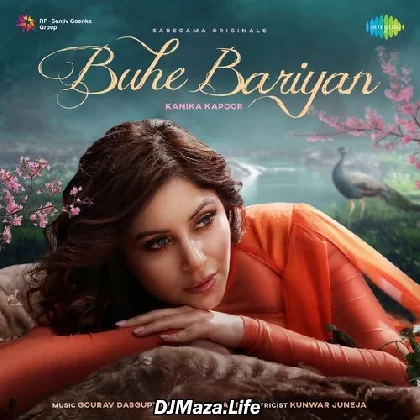Buhe Bariyan - Kanika Kapoor