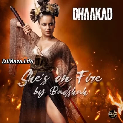 Shes On Fire - Dhaakad