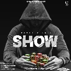 Show - Pavvy Virk