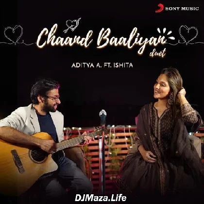 Chaand Baaliyan Duet - Aditya ft. Ishita Parakh