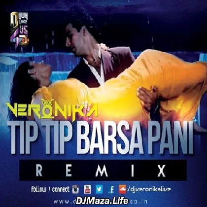 Tip Tip Barsa Pani - DJ Veronika Remix