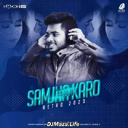 Jaanam Samjha Karo (Retro Mix) - DJ Smoke