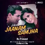 Janam Samjha Karo - Dj Amit B Remix