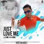 Just Love Me (No Entry) - DJ Amit B Remix