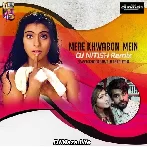 Mere Khwabon Mein - Dj Nitish Remix