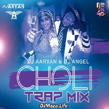 Choli Ke Peeche (Remix) Dj Aaryan Dj Angel