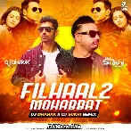 Filhaal 2 Mohabbat Remix - DJ Dharak DJ Sukhi