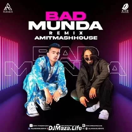 Bad Munda Remix - Amitmashhouse