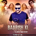 Baarish Ki Jaaye Remix - Dj Dipan Dubai