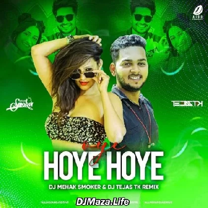 Oye Hoye Hoye Remix - Dj Mehak Smoker Dj Tejas