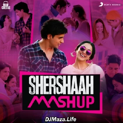Shershaah Mashup - DJ Chetas DJ Lijo