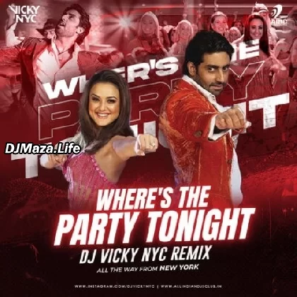 Wheres The Party Tonight (Remix) - DJ Vicky NYC