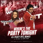 Wheres The Party Tonight (Remix) - DJ Vicky NYC
