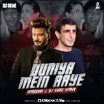 Duniya Mein Aaye (Remix) - Whosane x DJ Reme