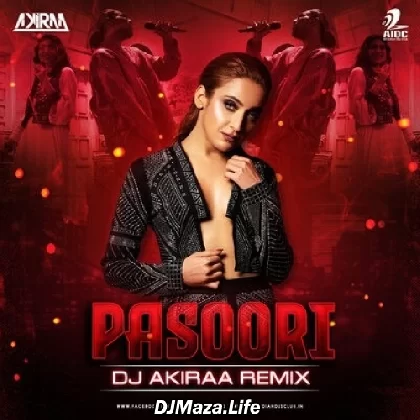 Pasoori (Remix) - DJ Akiraa
